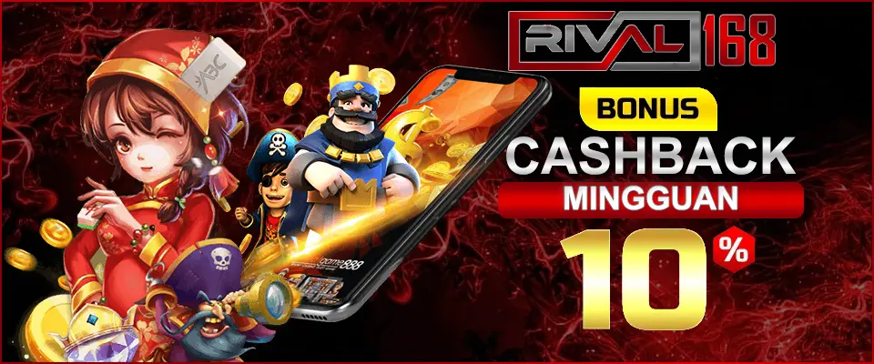 CASHBACK MINGGUAN 10% - RIVAL168