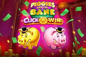 Piggies and the Bank: Click-A-Win - RIVAL168